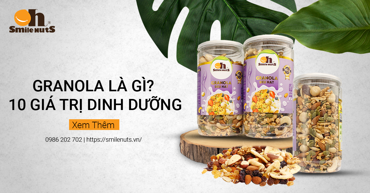 Granola Là Gì? 10 Giá Trị Dinh Dưỡng Và Cách Ăn Giảm Cân