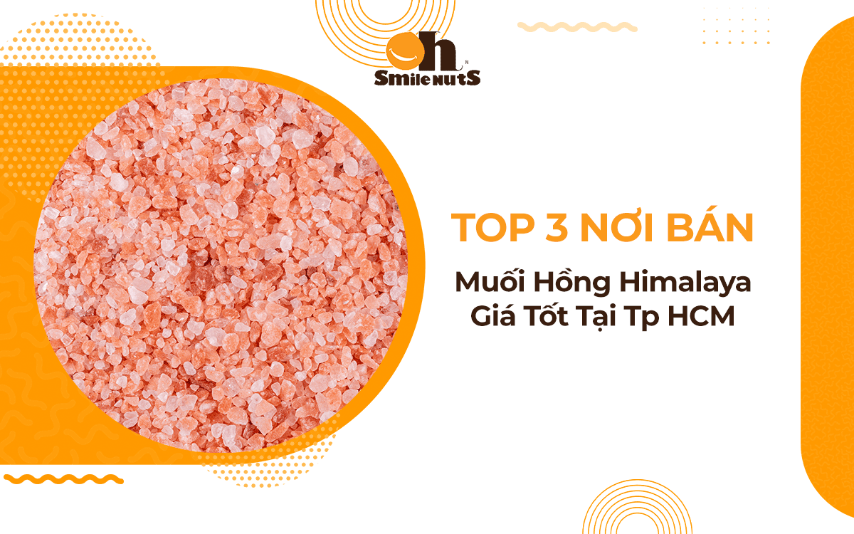 Top 3 Nơi Bán Muối Hồng Himalaya Giá Tốt Tại Tp HCM