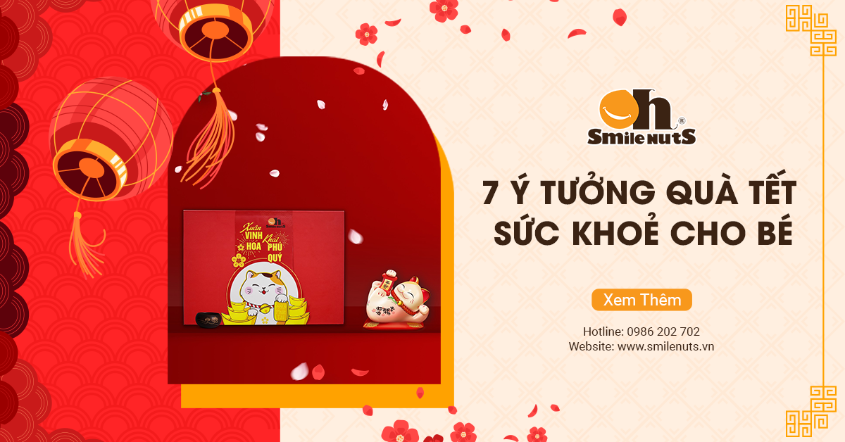7 Ý Tưởng Quà Tết Sức Khoẻ Giá Trị Cho Bé Siêu Ý Nghĩa