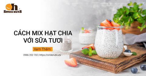 Cách Mix Hạt Chia Với Sữa Tươi Giảm Cân Hiệu Quả