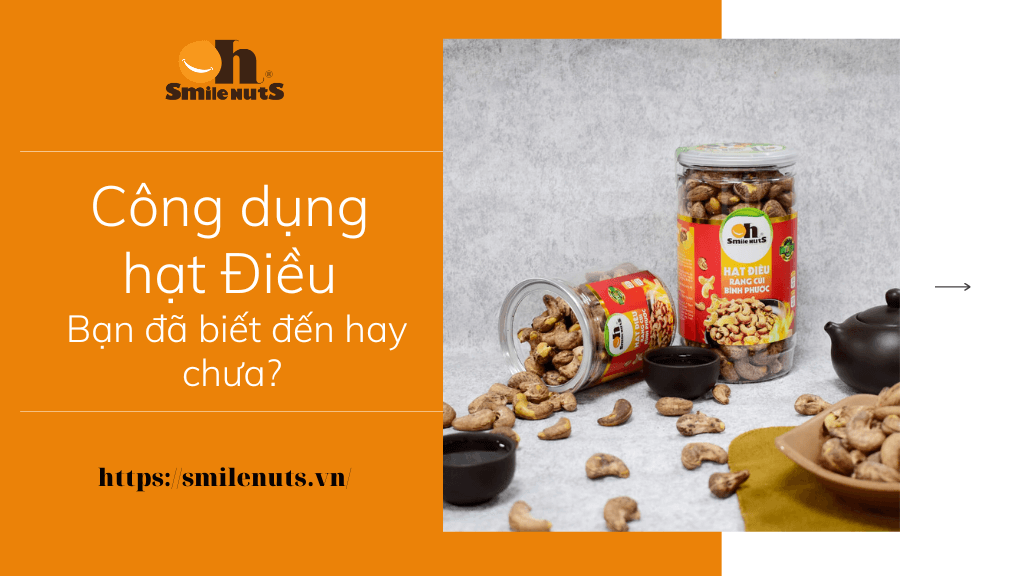 Công dụng hạt Điều - Bạn đã biết đến hay chưa?