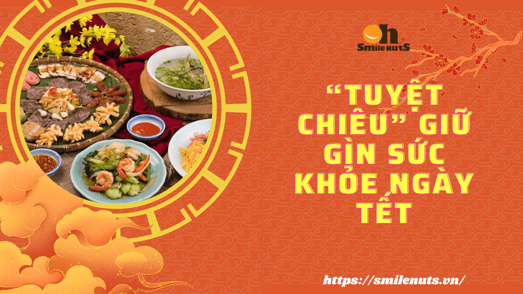“TUYỆT CHIÊU” GIỮ GÌN SỨC KHỎE NGÀY TẾT