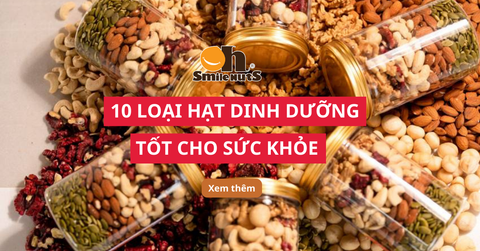 Danh Sách 10 Loại Hạt Dinh Dưỡng Tốt Nhất Cho Sức Khỏe