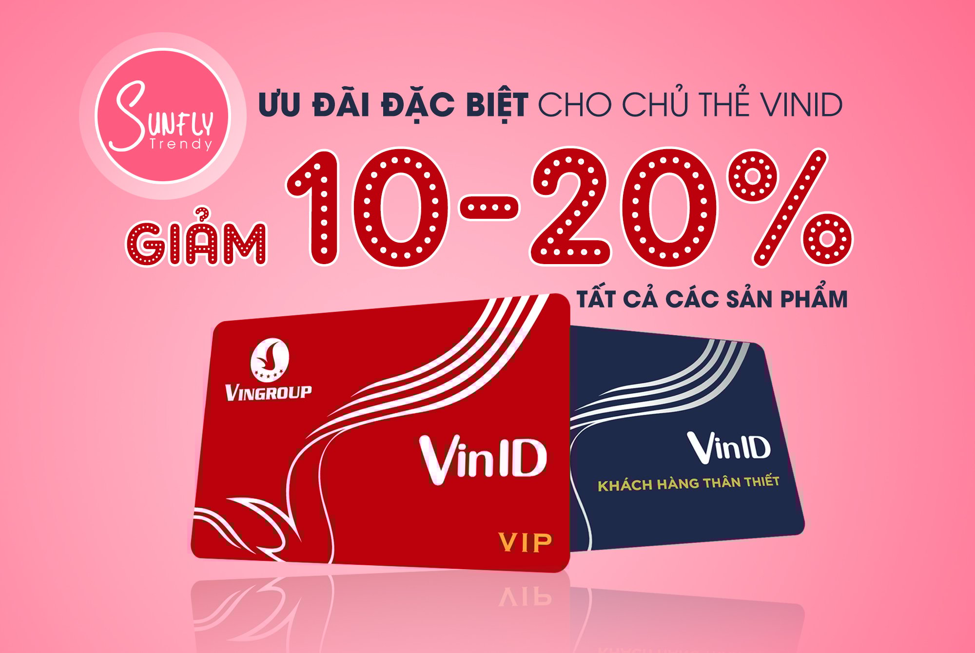 Ưu đãi KHỦNG tại Sunfly Trendy cho chủ thẻ VinID - Cơ hội có 1-0-2