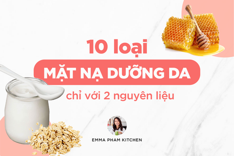 Bộ 10 công thức mặt nạ dưỡng da từ thiên nhiên