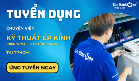 Tuyển dụng kỹ thuật viên Ép Kính Điện Thoại