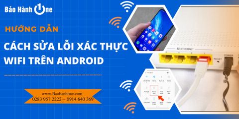 Cách sửa lỗi xác thực WiFi trên Android