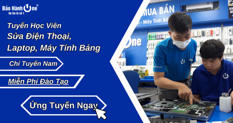 Tuyển Học Viên Sửa Điện Thoại - Laptop - Máy Tính Bảng Lương Tháng 6 - 8 Triệu