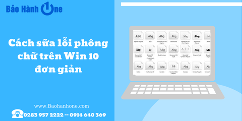 Hướng dẫn cách sửa lỗi phông chữ trên máy tính Win 10