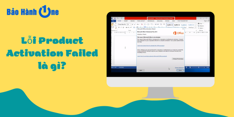 Cách sửa lỗi Product Activation Failed Office đơn giản