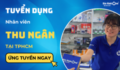 Nhân Viên Thu Ngân - Quận 10- Tân Phú - Quận 1