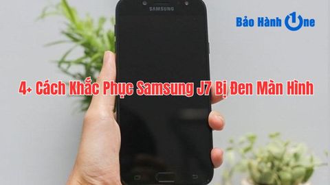 4+ Cách Khắc Phục Samsung J7 Bị Đen Màn Hình