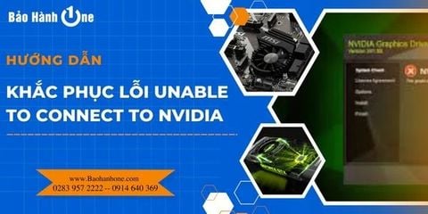 Hướng dẫn khắc phục lỗi Unable To Connect To NVIDIA