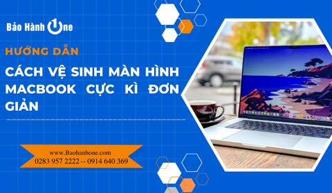 Cách vệ sinh màn hình Macbook cực kì đơn giản