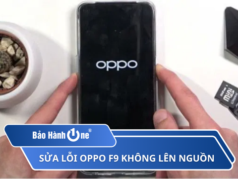 Tại sao Oppo F9 không lên nguồn? Gợi ý các cách sửa lỗi Oppo nhanh chóng