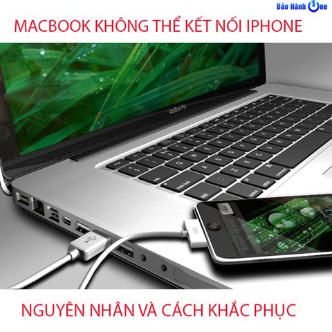 Hướng xử lý nhanh khi Macbook không kết nối được iPhone