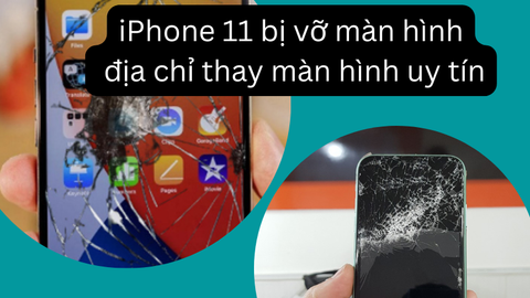 iPhone 11 bị vỡ màn hình và địa chỉ thay màn hình uy tín