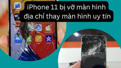 iPhone 11 bị vỡ màn hình và địa chỉ thay màn hình uy tín