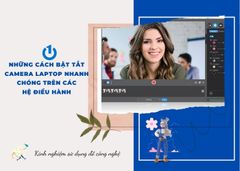 Những cách bật tắt camera laptop nhanh chóng trên các hệ điều hành