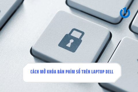 Hướng dẫn cách mở khóa bàn phím số trên laptop dell cực dễ