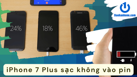 Nguyên nhân iPhone 7 Plus sạc không vào pin và cách xử lý hiệu quả