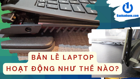 Bản lề laptop hoạt động như thế nào-Dịch vụ thay bản lề laptop Dell