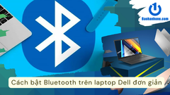 Cách bật Bluetooth trên laptop Dell nhanh chóng và hiệu quả