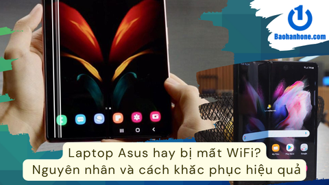 Laptop Asus hay bị mất WiFi? Nguyên nhân và cách khắc phục hiệu quả