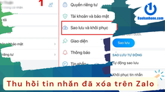 Hướng dẫn cách thu hồi tin nhắn đã xóa trên Zalo đơn giản, hiệu quả