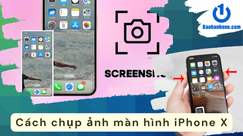 Hướng dẫn cách chụp màn hình iPhone X