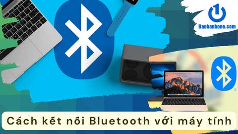 Hướng dẫn cách kết nối Bluetooth với máy tính