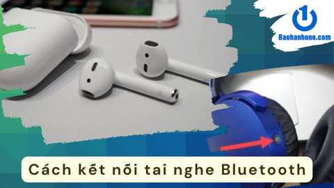 Hướng dẫn cách kết nối tai nghe Bluetooth hiệu quả
