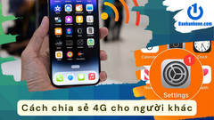 Hướng dẫn cách chia sẻ 4G cho người khác