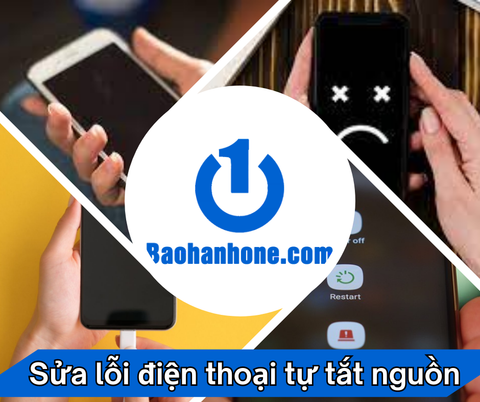 Hướng dẫn sửa lỗi khắc phục điện thoại tự tắt nguồn