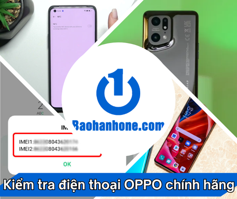 Cách check IMEI Oppo chính hãng, dễ thực hiện