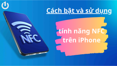 NFC là gì? Cách bật và sử dụng tính năng NFC trên iPhone