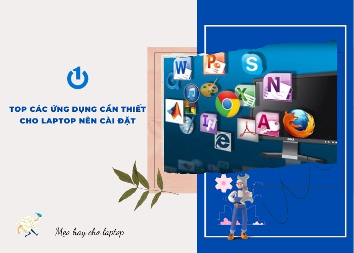 Top c c ng d ng c n thi t cho laptop n n c i t