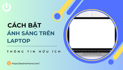 Hướng dẫn cách bật ánh sáng trên laptop đơn giản