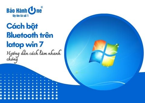 Hướng dẫn cách bật Bluetooth trên laptop win 7 nhanh chóng