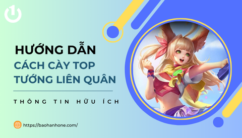 Mách bạn cách cày top tướng liên quân trong mùa mới nhất