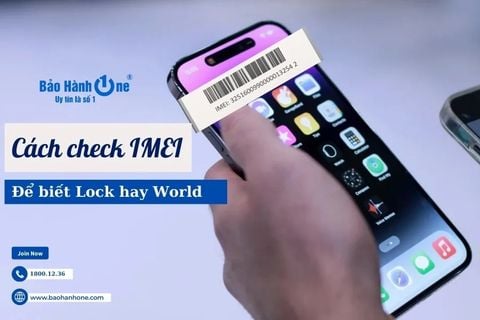 Cách check IMEI để biết Lock hay World đơn giản và hiệu quả nhất