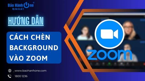 Cách chèn background vào Zoom trên máy tính, điện thoại