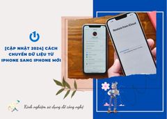 [Cập nhật 2024] Cách chuyển dữ liệu từ iPhone sang iPhone mới