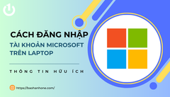 Cách đăng nhập tài khoản microsoft trên laptop đơn giản