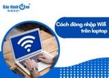 Cách đăng nhập Wifi trên laptop với vài thao tác đơn giản