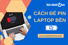Top 10 cách để pin laptop bền hơn mà bạn chưa biết