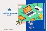 Cách dò mạng Wifi trên laptop vừa nhanh vừa chuẩn