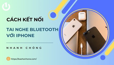 Hướng dẫn cách kết nối tai nghe Bluetooth với iPhone đơn giản