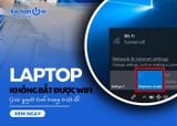 Giải quyết tình trạng laptop không bắt được wifi triệt để