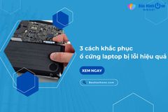 3 cách khắc phục ổ cứng laptop bị lỗi hiệu quả nhất